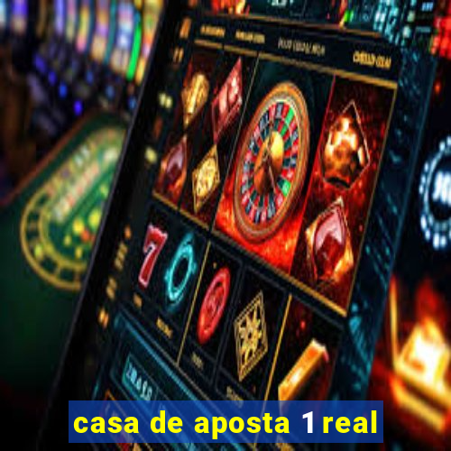 casa de aposta 1 real